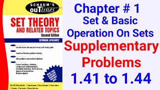 Schaums OutlinesSet Theory Supplementary Problem Chapter 1141 to 144 [upl. by Elleryt39]