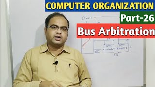 COMPUTER ORGANIZATION  Part26  Bus Arbitration [upl. by Robma519]