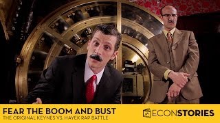 Fear the Boom and Bust Keynes vs Hayek  The Original Economics Rap Battle [upl. by Zobias494]