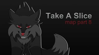 Take A Slice  MAP part 8 [upl. by Ainatit]