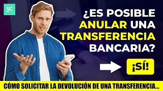 💰 ¿SE PUEDE ANULAR UNA TRANSFERENCIA BANCARIA 💰 [upl. by Blessington]