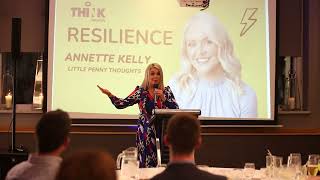 THINK Resilience  Annette Kelly  Little Penny Thoughts  4222  Ten Square Hotel [upl. by Sankaran]