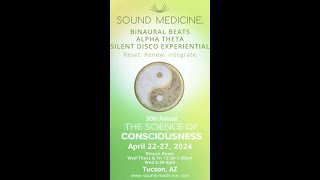 SOUND MEDICINE The Science of Consciousness Conference [upl. by Aztin]