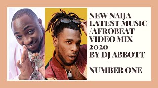 NEW NAIJA MUSIC LATEST NAIJA AFROBEAT MIX 2020 VIDEO MIX 3 DJ ABBOTT FT NAIRA MARLEYDAVIDOTEKNO [upl. by Mellisa964]