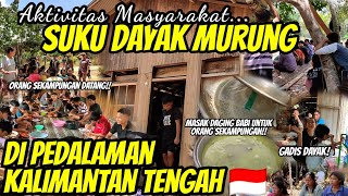 AKTIVITAS MASYARAKAT SUKU DAYAK DI PEDALAMAN KALIMANTAN ACARA MASAK UNTUK ORANG SEKAMPUNGAN [upl. by Gagliano673]