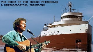 The Wreck of the Edmund Fitzgerald A Meteorological Breakdown [upl. by Burnaby]