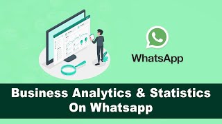 How to view statistics and analytics of WhatsApp Business [upl. by Bracci568]