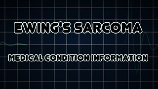 Ewings sarcoma Medical Condition [upl. by Stouffer132]