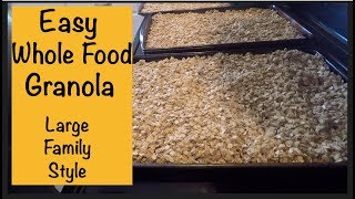 Easy Whole Food Granola  Large Family Style [upl. by Adil]