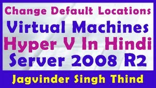 ✅ how to Change Default Locations of Virtual Machines in Microsoft HyperV in Windows Server 2008 [upl. by Ilsa804]