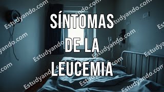 Síntomas de la Leucemia [upl. by Sidwohl555]