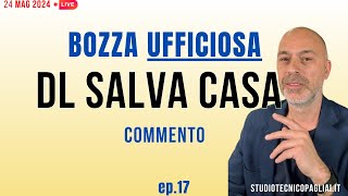 DL SALVA CASA Bozza Ufficiosa Commento Live [upl. by Airbas]