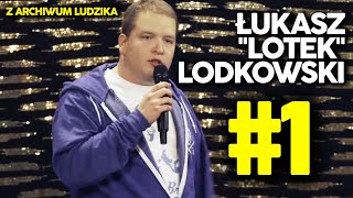 Łukasz quotLotekquot Lodkowski z archiwum Ludzika cz 1 [upl. by Edette]