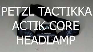 Petzl Tactikka CORE Headlamp Review [upl. by Eenaj]