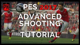 PES 2017 ADVANCED SHOOTING GUIDE [upl. by Aehtela]