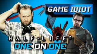 Half Life 2  Game Idiot [upl. by Neerbas]