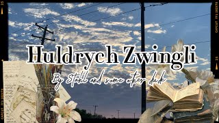 Huldrych Zwingli  Life Death and the Reformation [upl. by Minna657]