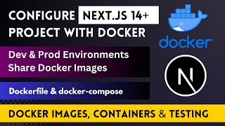 Nextjs 14 Docker Tutorial  Dev and Prod Environments using Dockerfile and Docker Compose [upl. by Lauro]