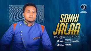 SOKKI JALAA Oromo Music by Darajjee Katamaa [upl. by Hahseram]