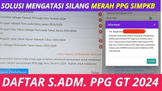 Cara Mengatasi Muncul Silang Merah saat daftar Ppg Simpkb  DAFTAR SELEKSI ADMINISTRASI PPG 2024 [upl. by Weinrich788]