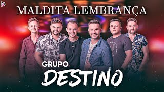 Grupo Destino • Maldita Lembrança [upl. by Nashoma]