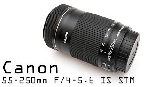 Canon EFS 55250 F456 IS STM review [upl. by Ong25]