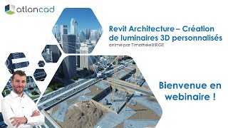 Webinaire Revit Architecture  Création de luminaires 3D personnalisés avec affichage symbolique [upl. by Sivahc]