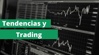 TENDENCIAS Y TRADING trading tradingvideo analisistecnico [upl. by Penelope]