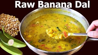 Raw Banana Dal Recipe  If you have Dal and Raw Banana makes this tasty Side Dish for Rice or Roti [upl. by Edivad]