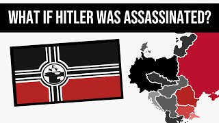 What If Hitler Was Assassinated  Alternate History [upl. by Komara700]