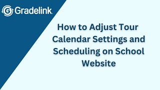 How to Adjust Tour Calendar Settings and Scheduling on School Website [upl. by Aralc]