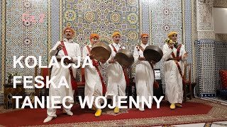 Kolacja feska z występami folklorystycznymi Taniec wojenny Fez Fes Maroko Morocco Cz2 [upl. by Nahgaem]