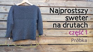 1Jak zrobić bardzo prosty sweter na drutach Część 1 The simplest sweater ever Part 1 [upl. by Hsur]