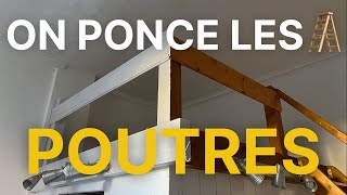 03 RENOVATION 20M2  On ponce les poutres [upl. by Soo]