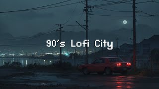 90s Lofi City 🌧️ Rainy Lofi Hip Hop 🎶 Lofi Music amp Rain Sounds [upl. by Aleksandr]