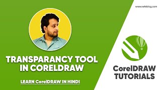 Transparancy Tool in Coreldraw हिंदी  CorelDRAW Masterclass [upl. by Hillman675]