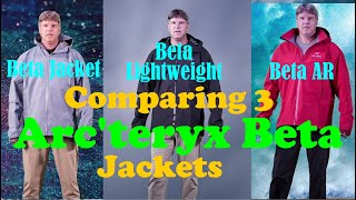 3 Arcteryx Beta Jackets A Comparison [upl. by Notsecnirp681]