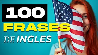 ✅✨¡ LAS 100 FRASES MÁS IMPORTANTES EN INGLÉS 🗽  ESCUCHA REPITE Y APRENDE 👨‍🏫 [upl. by Akimat]