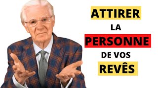 Attirer une personne attirer lamour de sa vie loi dattraction amour  Bob Proctor en français [upl. by Hali]