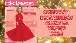 🇲🇽 Cklass Nuevo Catalogo Colección Ropa Especial Vestidos Primavera Verano 2024 [upl. by Giavani831]