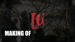 Lú  Making of [upl. by Ihculo]