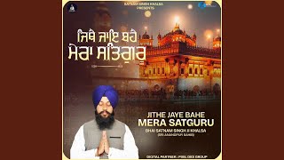 Jithe Jaye Bahe Mera Satguru [upl. by Roinuj]