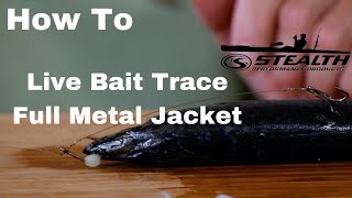 Live Bait Trace  Full Metal Jacket [upl. by Eintroc]