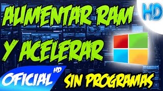 Como Aumentar La Memoria RAM y Acelerarlo Al 500 Tu Windows 81 8 y 7 Enero 2024 [upl. by Agamemnon]