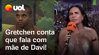 BBB 24 Gretchen se revolta com elenco contra Davi e quer encontrar mãe do brother Veja vídeo [upl. by Elehcin]