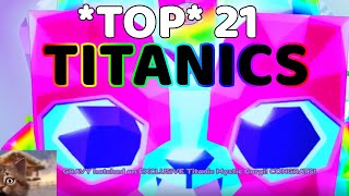 TOP 21 YOUTUBERS HATCHING EVERY TITANIC PET On Camera  Pet Simulator X 😱🍀📸 [upl. by Nevet]