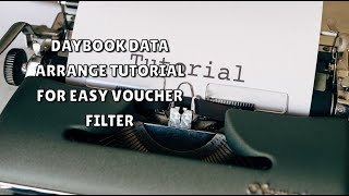 Daybook Data Arrange Tutorial for Easy Voucher Filter  Bipin Sharma  beepiinofficial [upl. by Ainesey309]