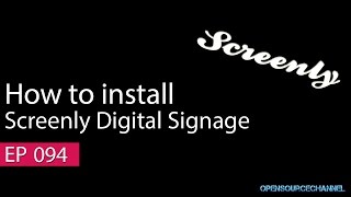 Install and get started with Screenly OSE Digital Signage on a Pi [upl. by Itsyrk]