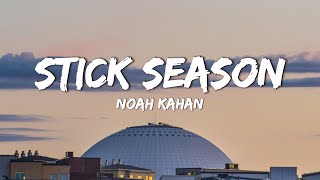 Noah Kahan  Stick Season Lyrics [upl. by Winou]