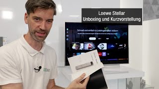 Loewe Stellar  Unboxing und Kurzvorstellung [upl. by Elyse]